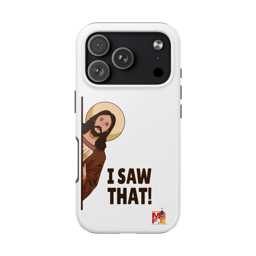 I Saw That! Jesus Phone Case — Funny Religious Tough Phone Case