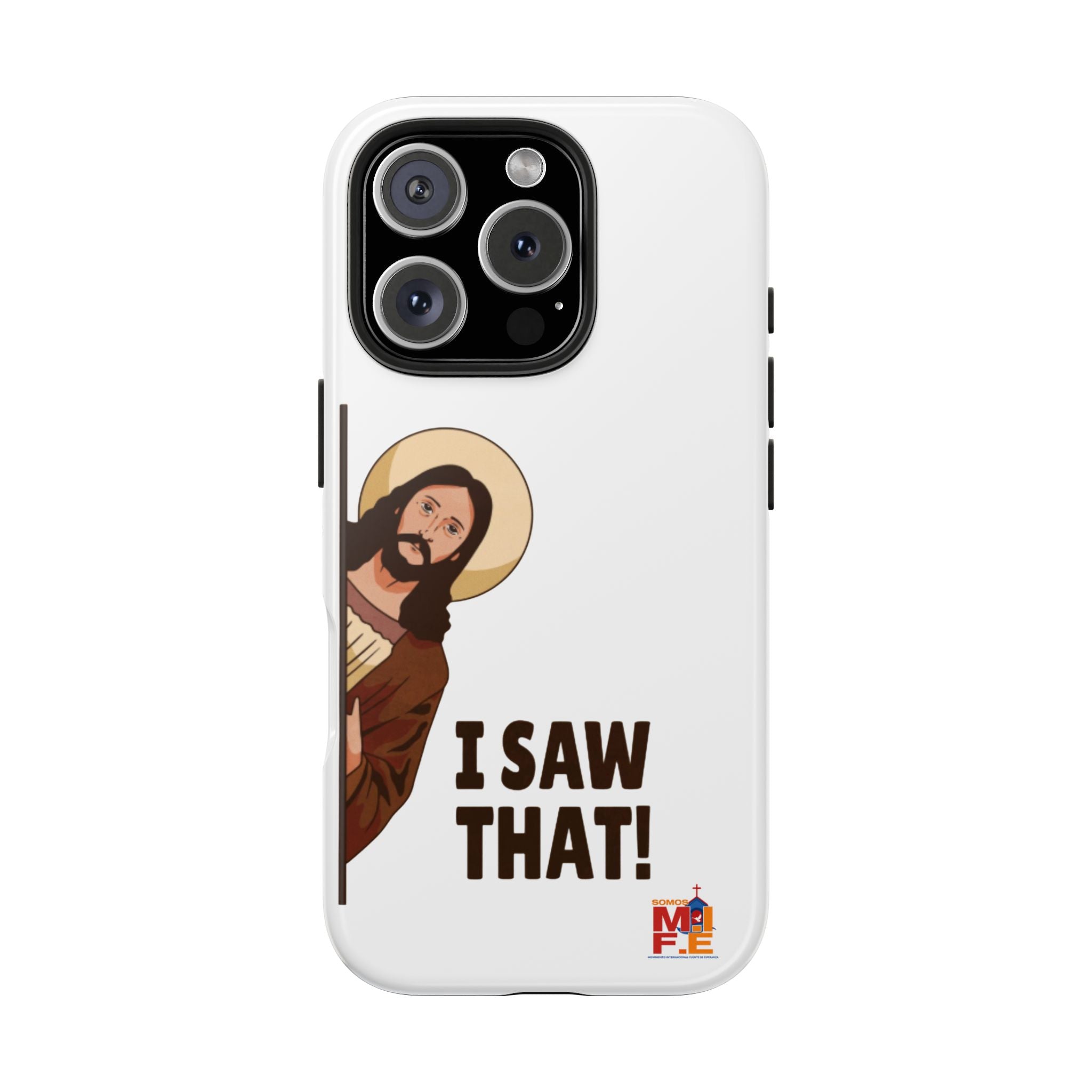 I Saw That! Jesus Phone Case — Funny Religious Tough Phone Case