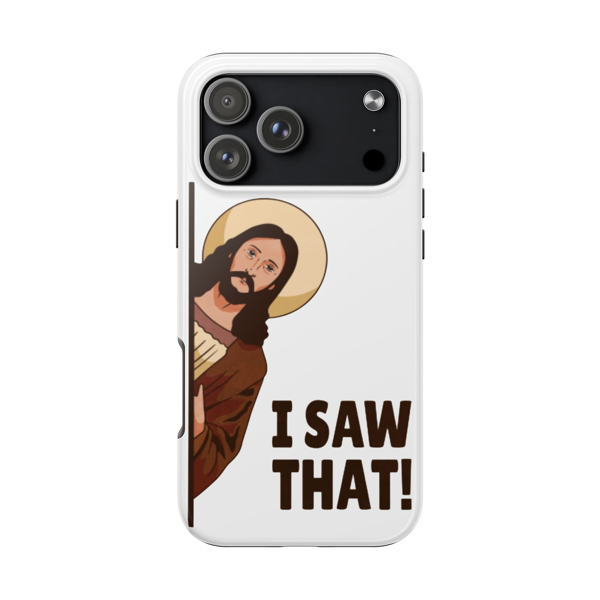 Religious "I Saw That!" Tough Phone Case — Funny Jesus Christian Phone Cover