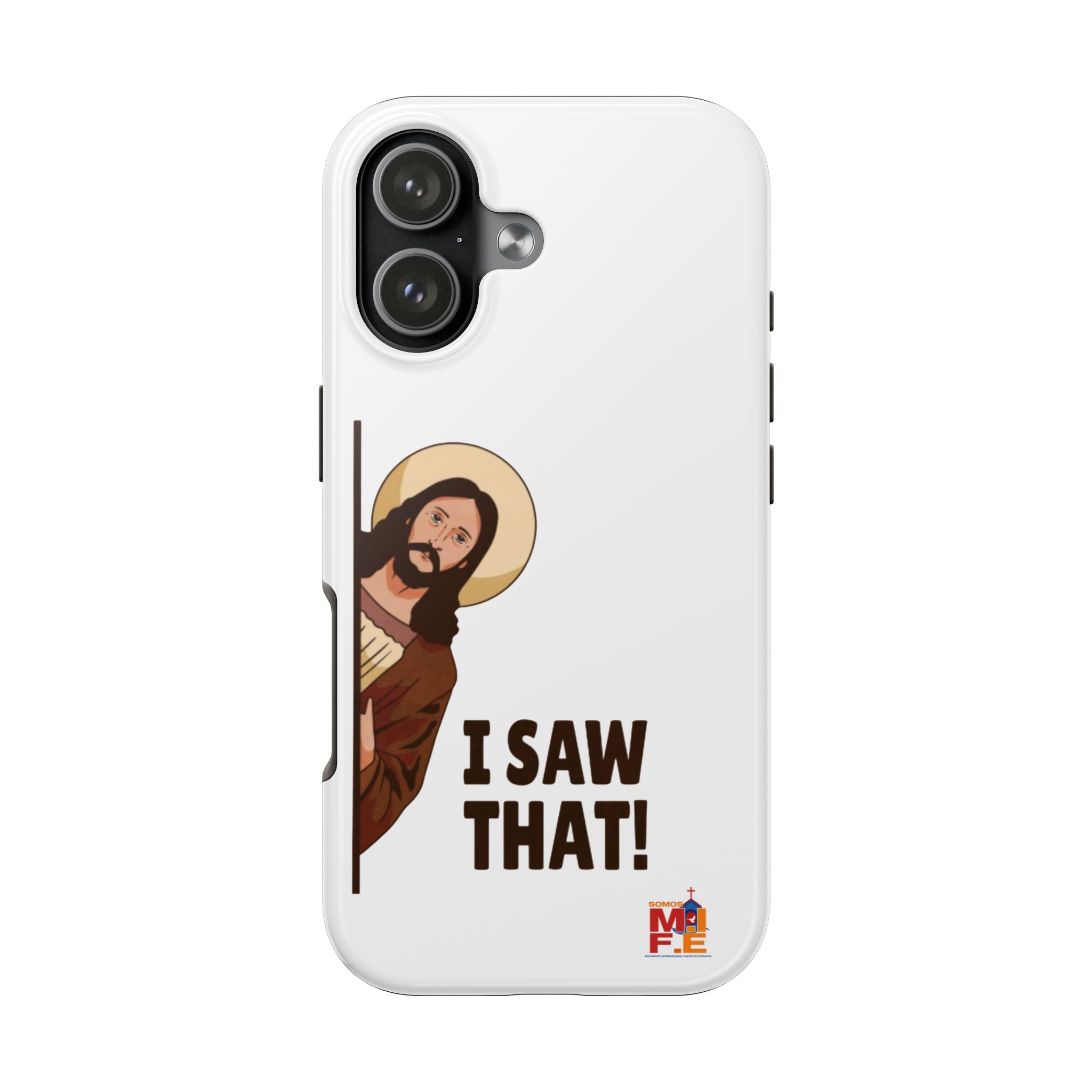 I Saw That! Jesus Phone Case — Funny Religious Tough Phone Case