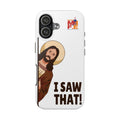 Religious "I Saw That!" Tough Phone Case — Funny Jesus Christian Phone Cover