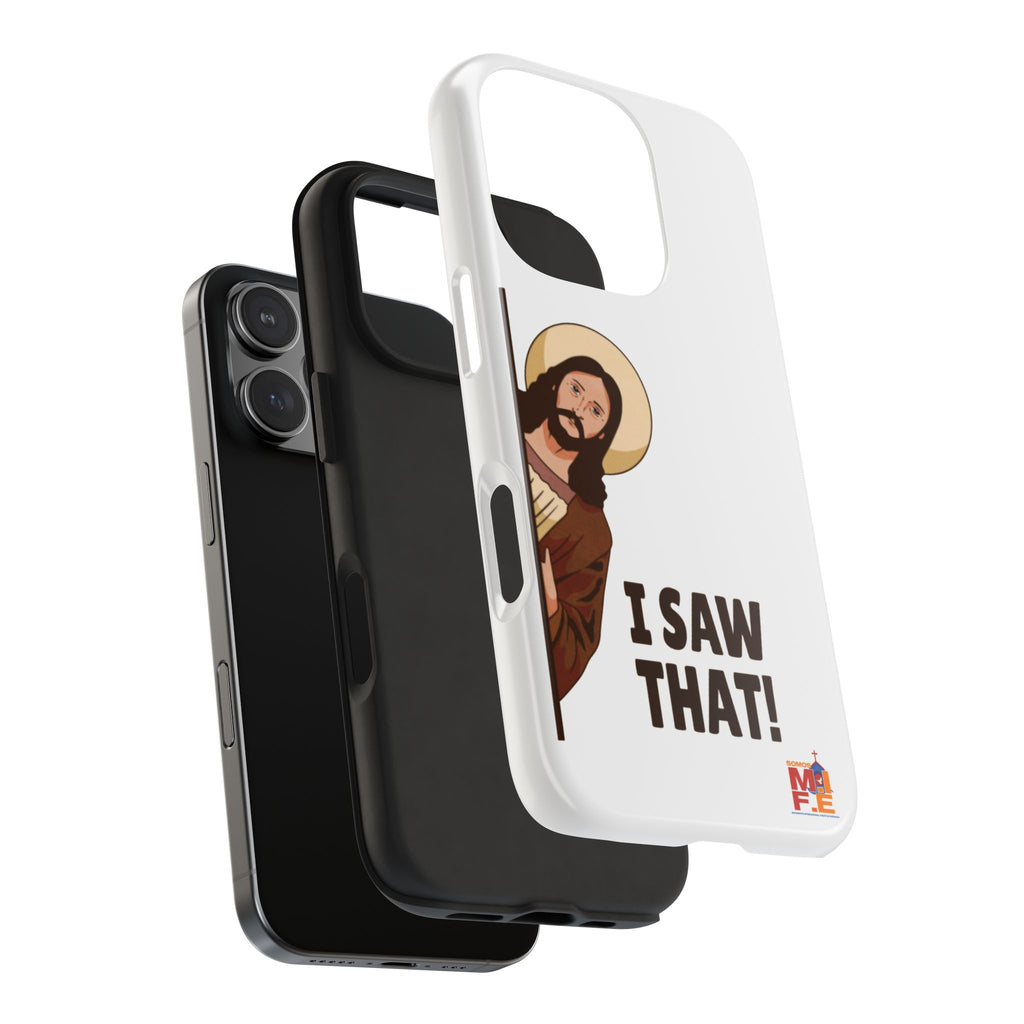 I Saw That! Jesus Phone Case — Funny Religious Tough Phone Case