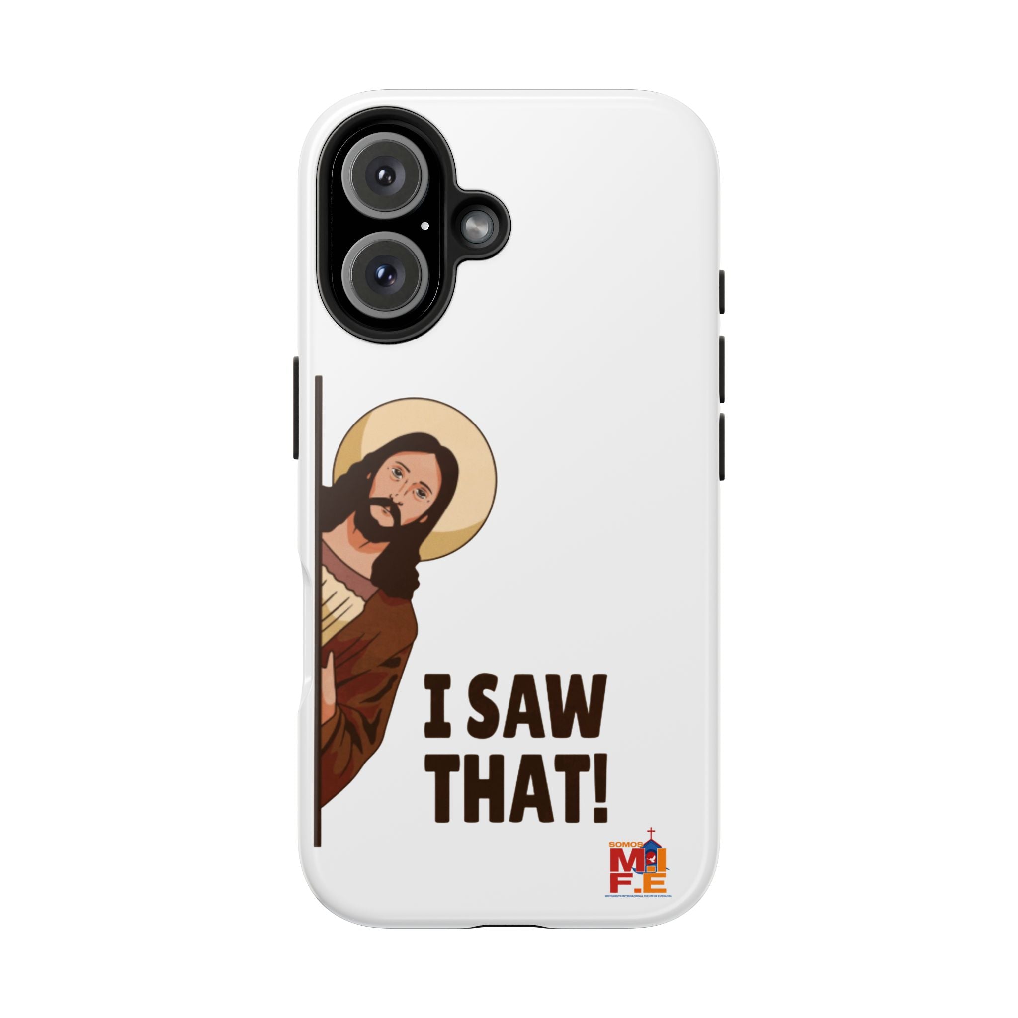 I Saw That! Jesus Phone Case — Funny Religious Tough Phone Case