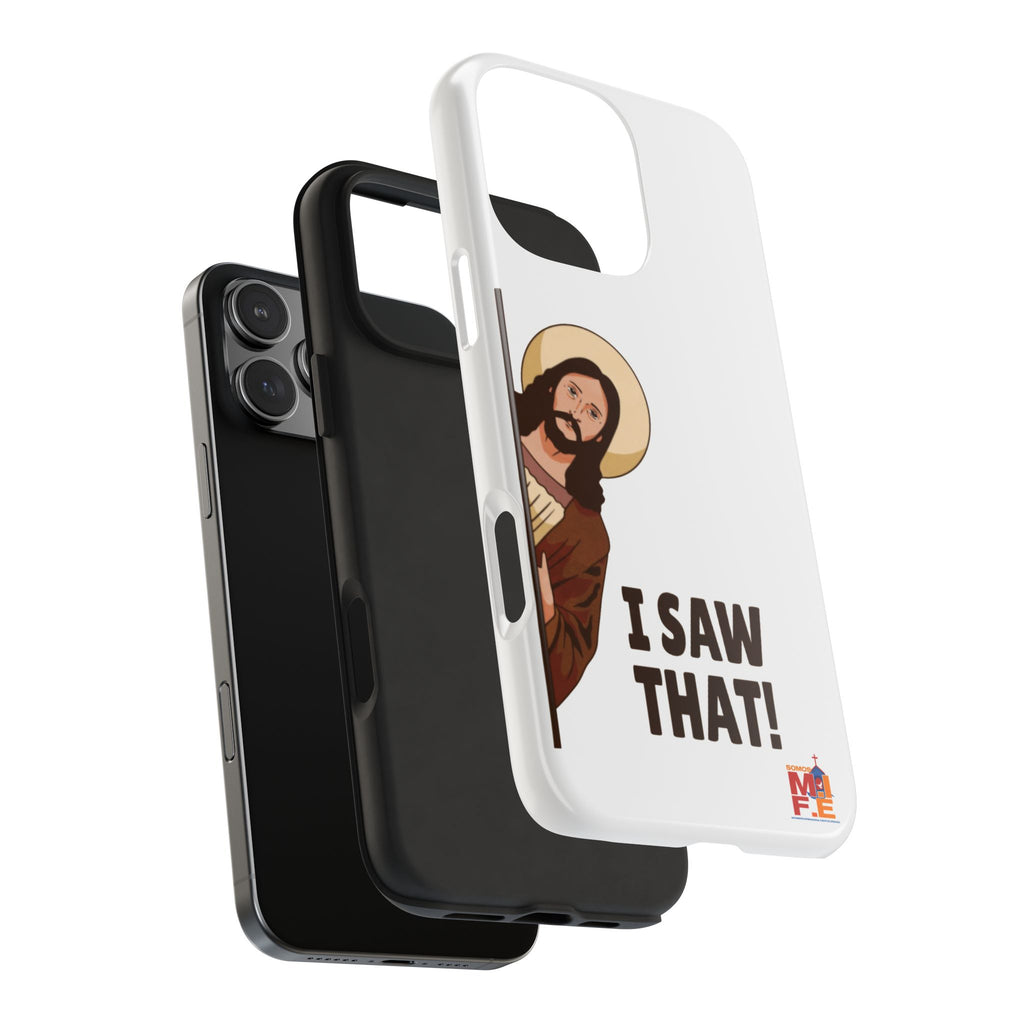 I Saw That! Jesus Phone Case — Funny Religious Tough Phone Case