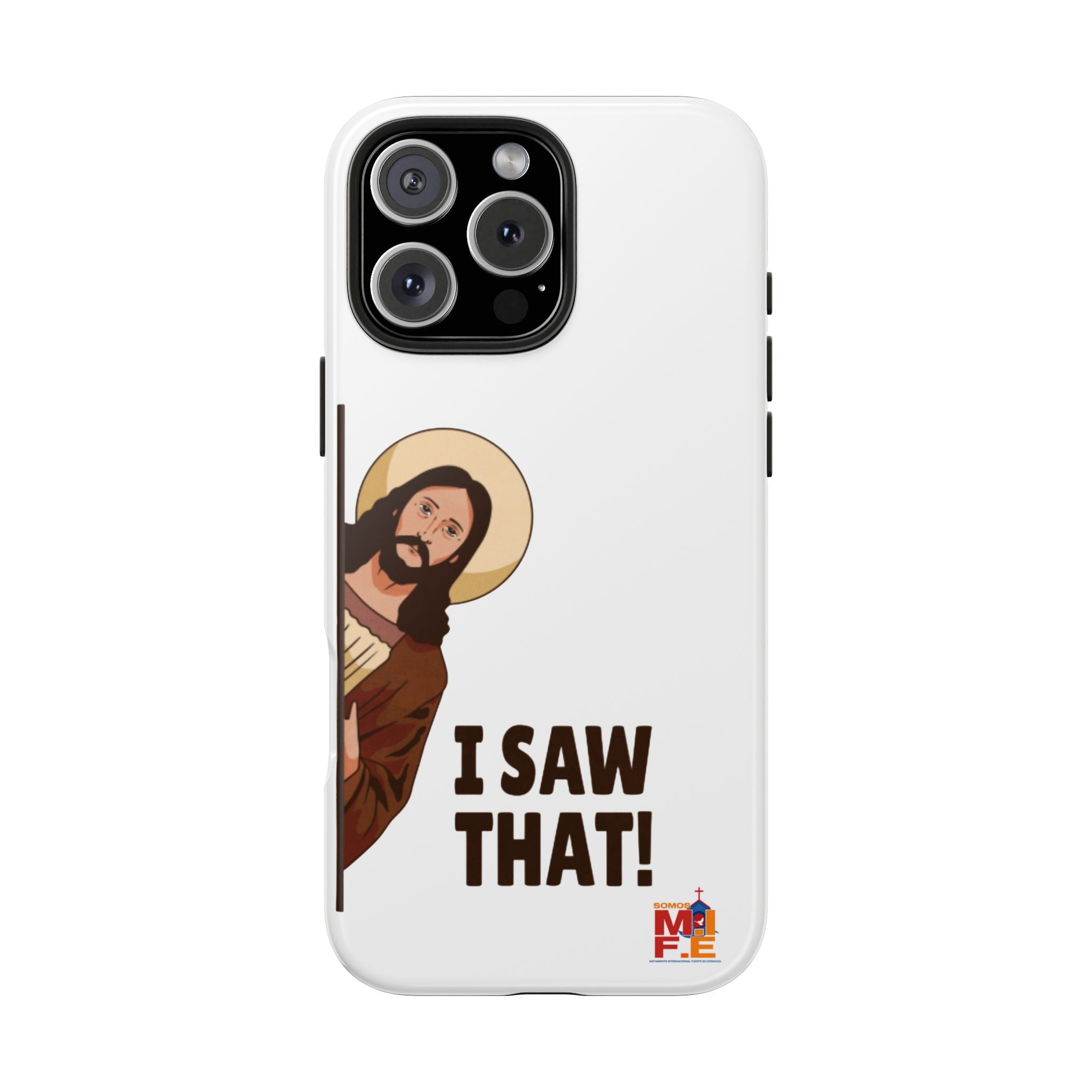 I Saw That! Jesus Phone Case — Funny Religious Tough Phone Case