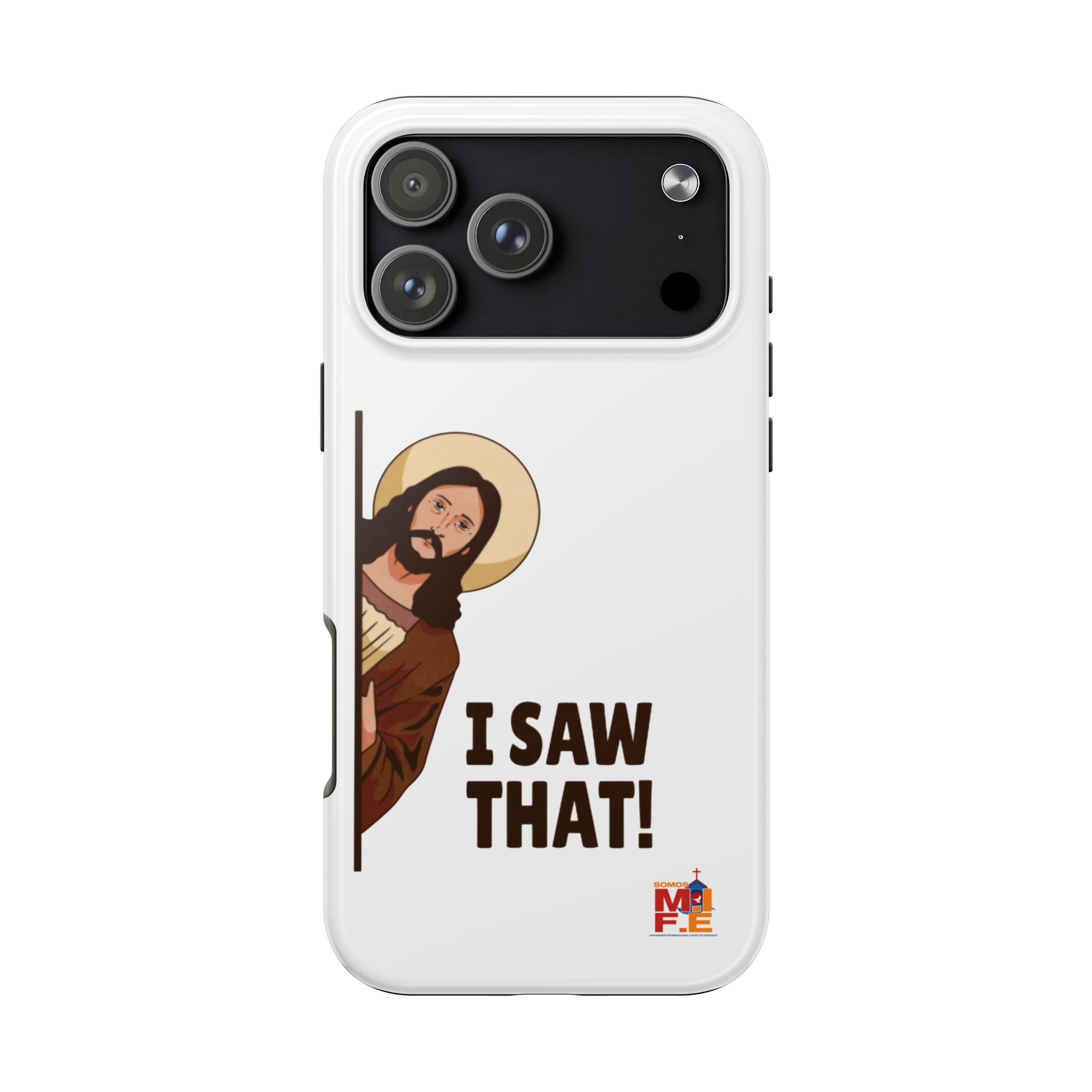 I Saw That! Jesus Phone Case — Funny Religious Tough Phone Case